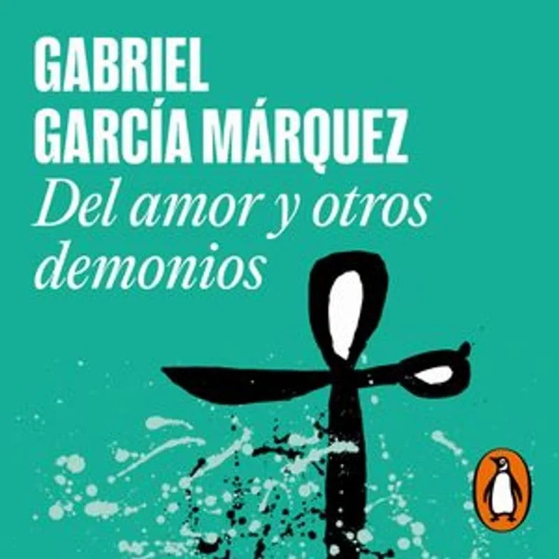 Del amor y otros demonios: Un Viaje Inolvidable con García Márquez Del amor y otros demonios