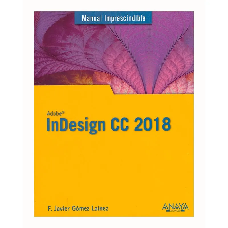 InDesign CC 2018. Manual impredecible
