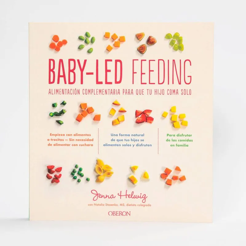 Baby-led feeding: alimentación complementaria para que tu hijo coma solo