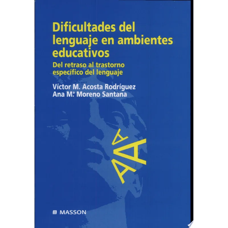 DIFICULTADES DEL LENGUAGE EN AMBIENTES EDUCATIVOS