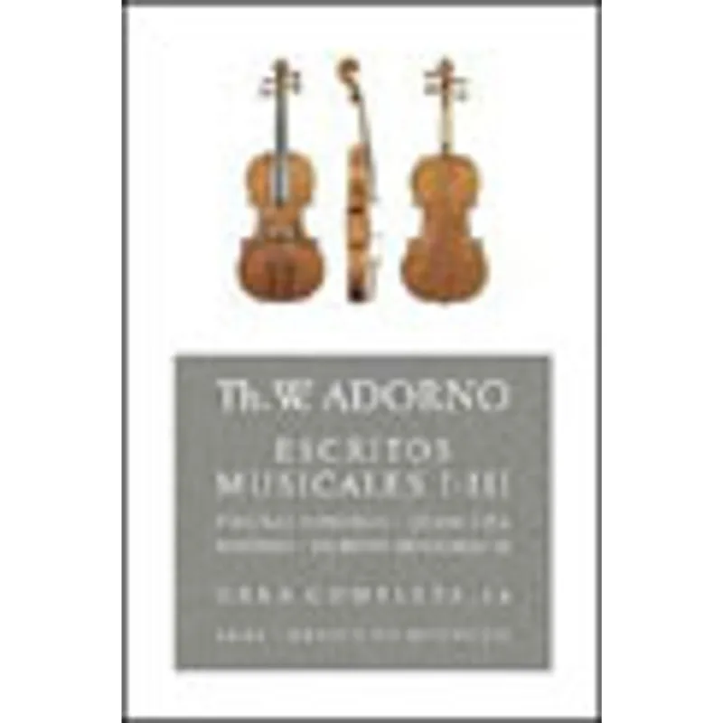 ESCRITOS MUSICALES I-III (OBRA COMPLETA VOL.16)