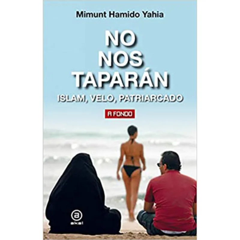 NO NOS TAPARÁN - ISLAM, VELO, PATRIARCADO - A FONDO