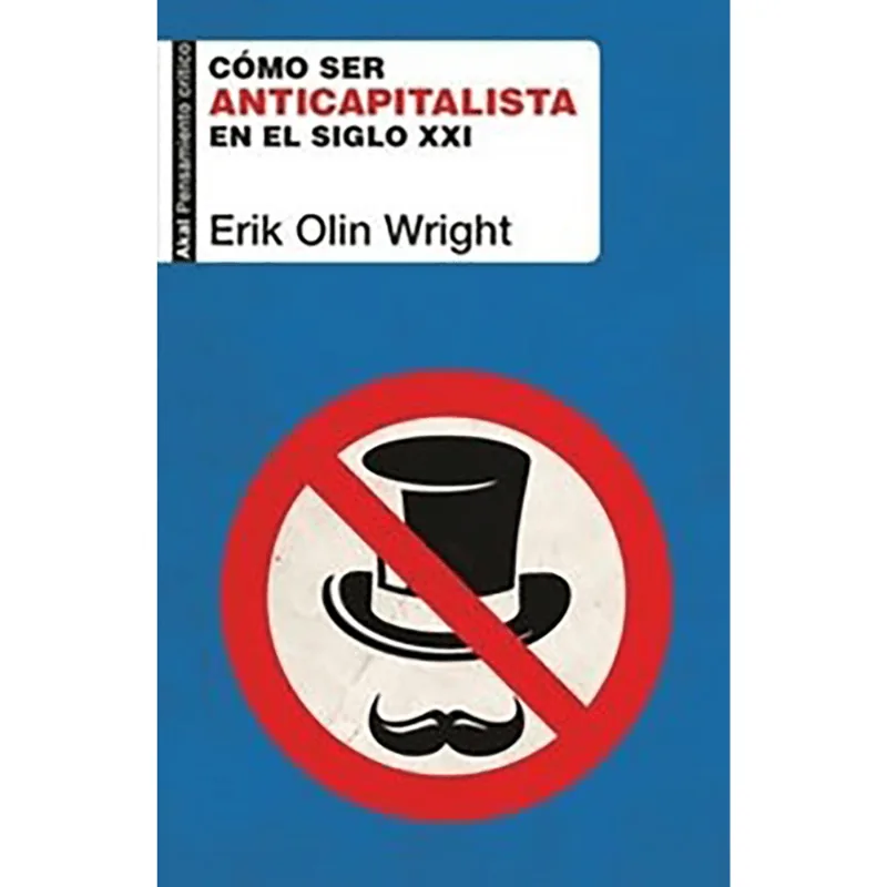 COMO SER ANTICAPITALISTA EN EL SIGLO XXI