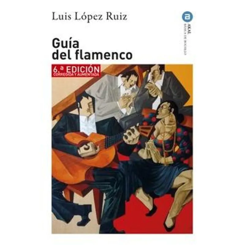Guía Del Flamenco (6ª Edición)