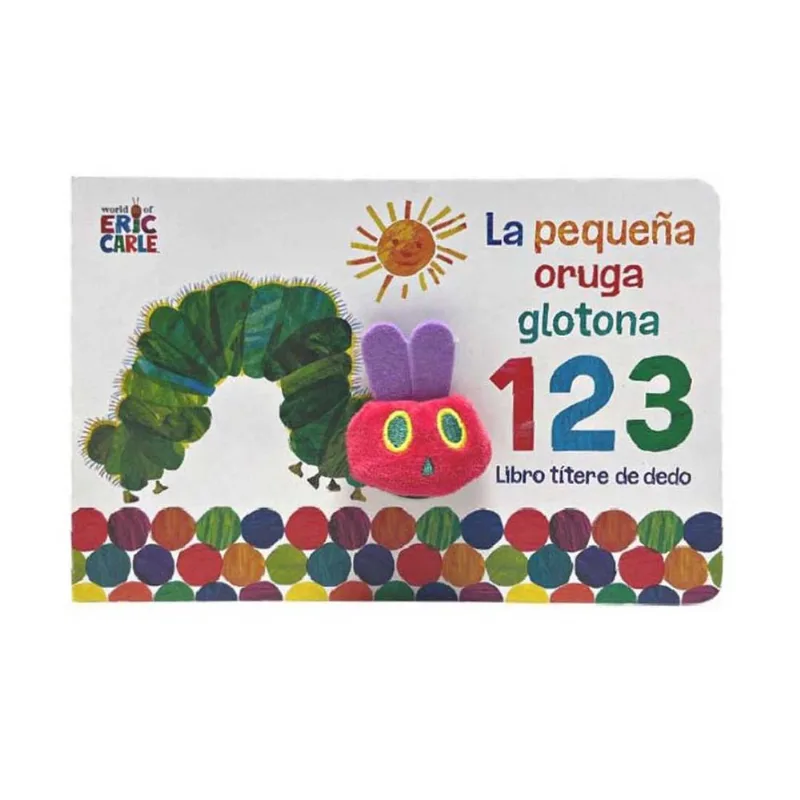 Pequeña Oruga Glotona 1 2 3. Libro Titer -prh
