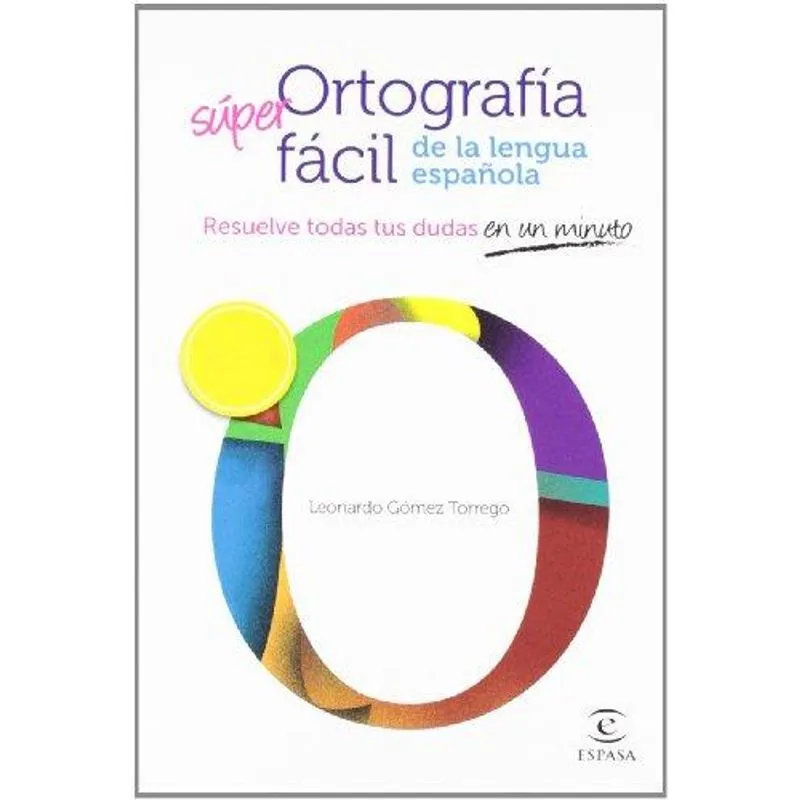 Ortografia Facil de la Lengua Espanola