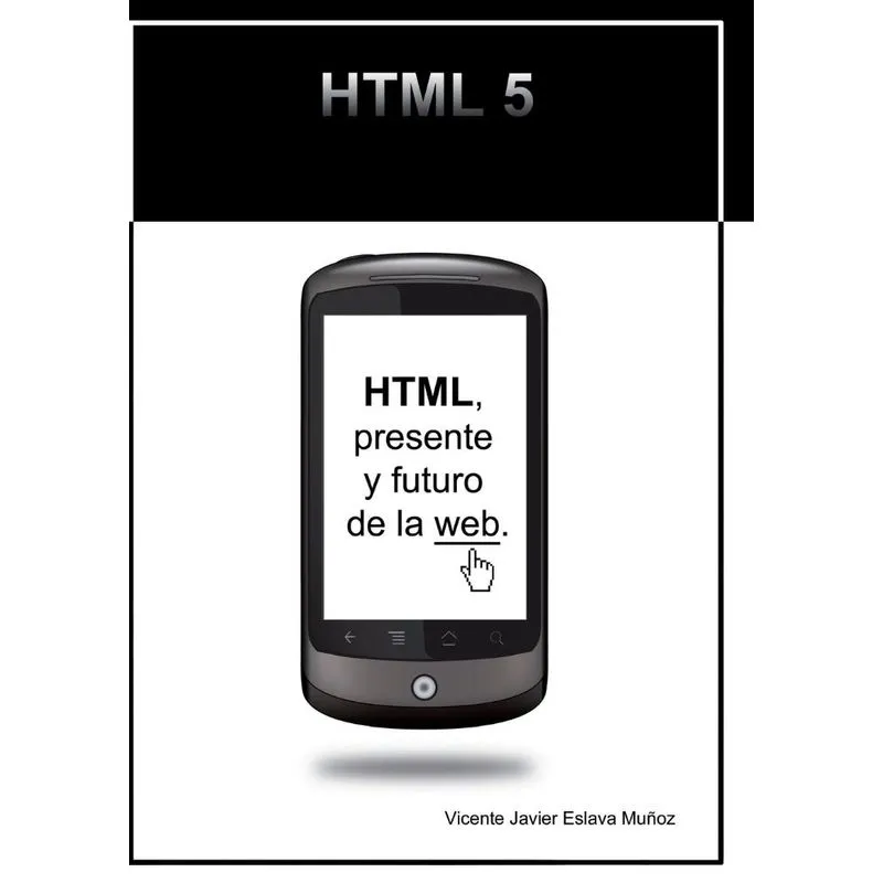 HTML, presente y futuro de la web.