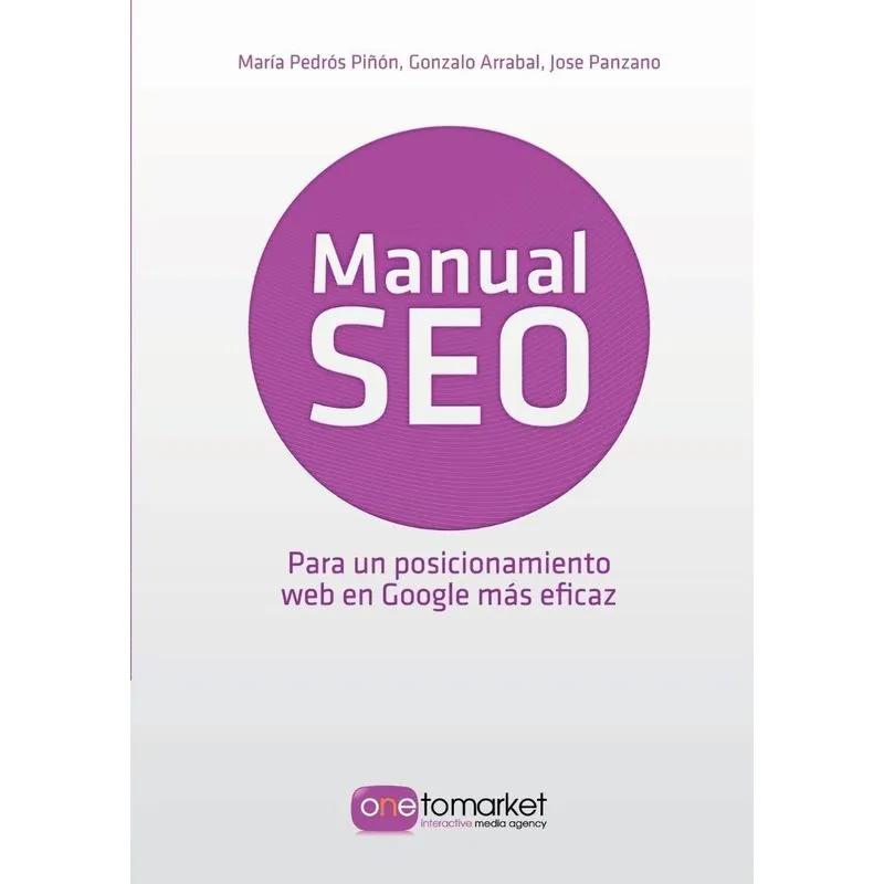 Manual SEO. Posicionamiento web en Google para un marketing