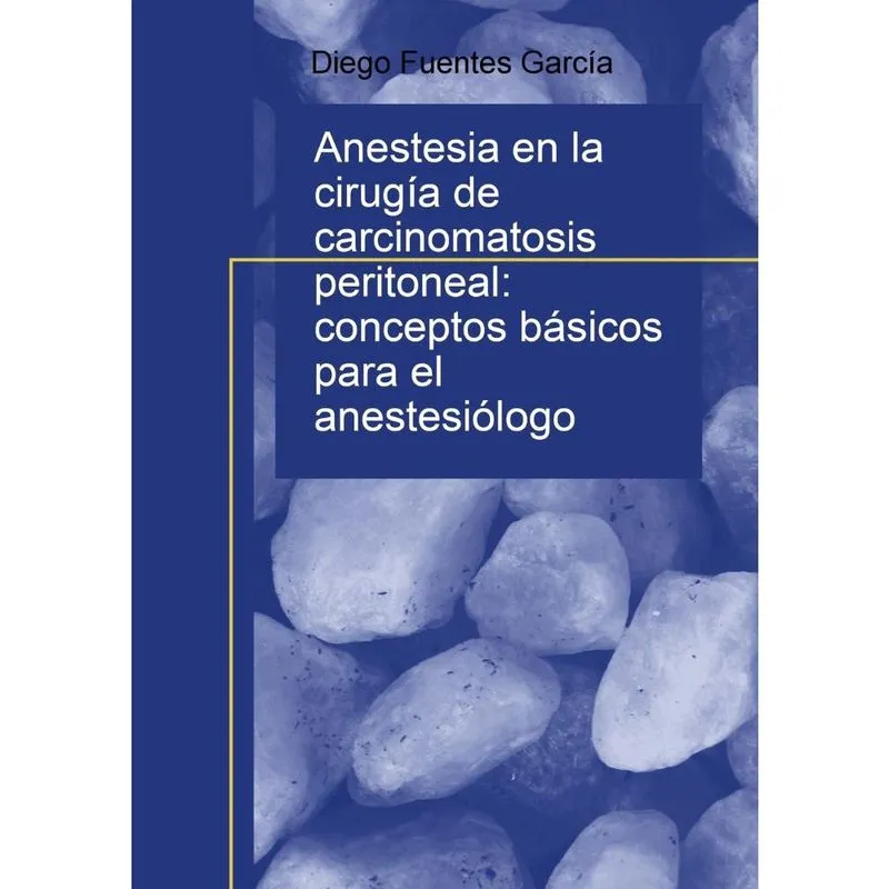 Anestesia en la cirugía de carcinomatosis peritoneal
