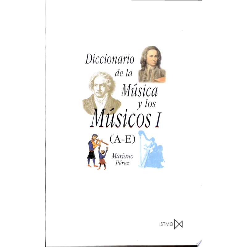 DICCIONARIO DE LA MUSICA Y LOS MUSICOS I