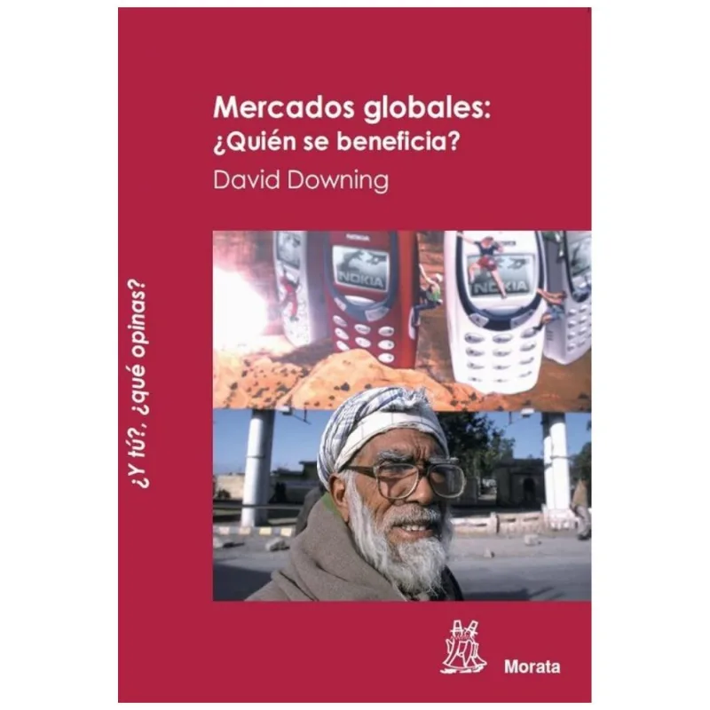 MERCADOS GLOBALES: ¿QUIEN SE BENEFICIA?