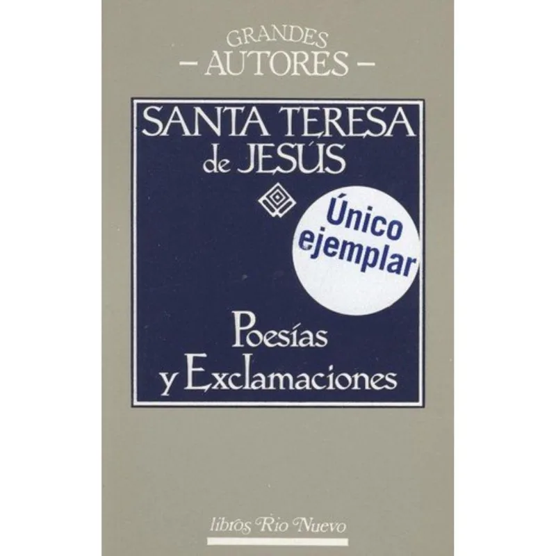 Santa Teresa de Jesús: Un Viaje Místico en Poesía y Exclamaciones SANTA TERESA DE JESUS POESIA Y EXCLAMACIONES
