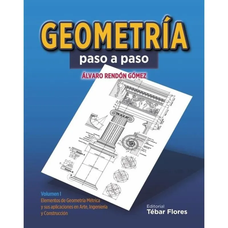 Geometría paso a paso. Volumen I - Espanhol