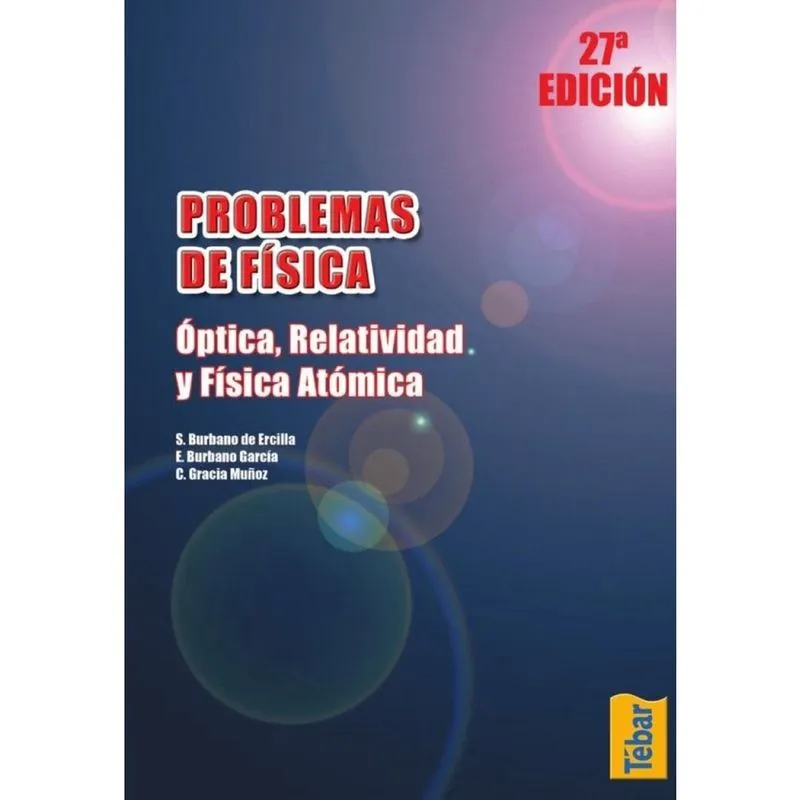 Problemas de Física. Óptica, relatividad y física atómica - Espanhol