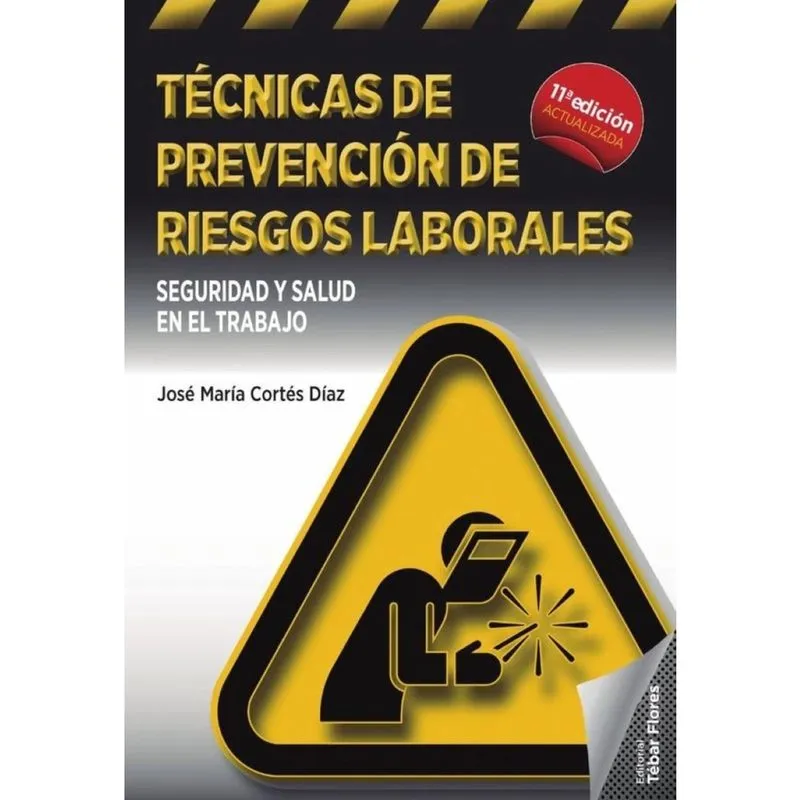 Técnicas de prevención de riesgos laborales. Seguridad y salud en el trabajo - Espanhol