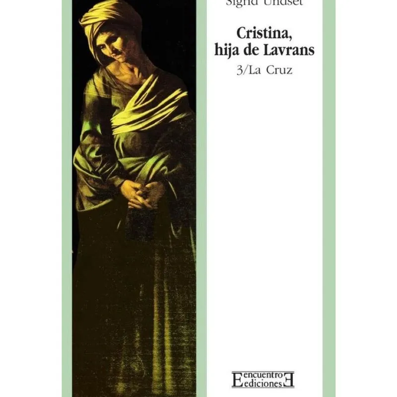 Cristina, hija de Lavrans/3: La Cruz - Espanhol