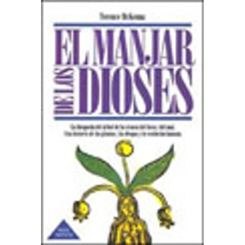 MANJAR DE LOS DIOSES, EL - BUSQUEDA DEL ARBOL DE LA CIENCIA DEL BIEN Y DEL MAL