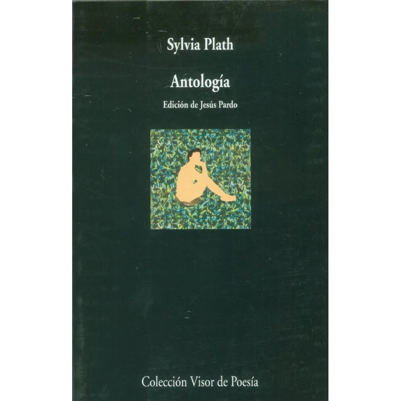 Antología de Sylvia Plath: Un Viaje Lírico por el Alma de una Poeta Emblemática Antología
