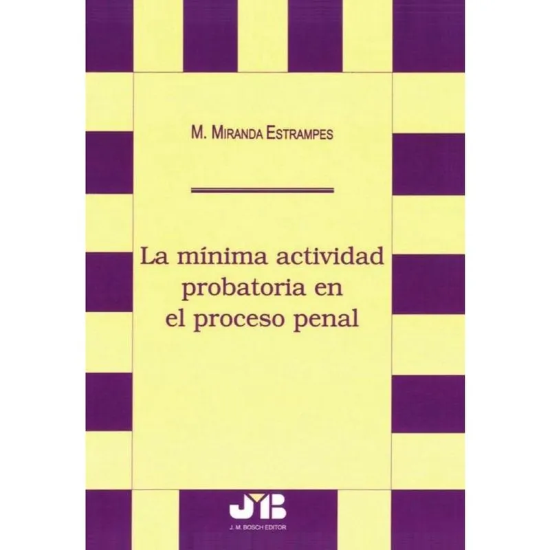 La mínima actividad probatoria en el proceso penal - Espanhol