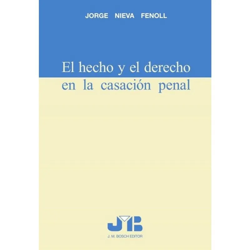 El hecho y el derecho en la casación penal - Espanhol