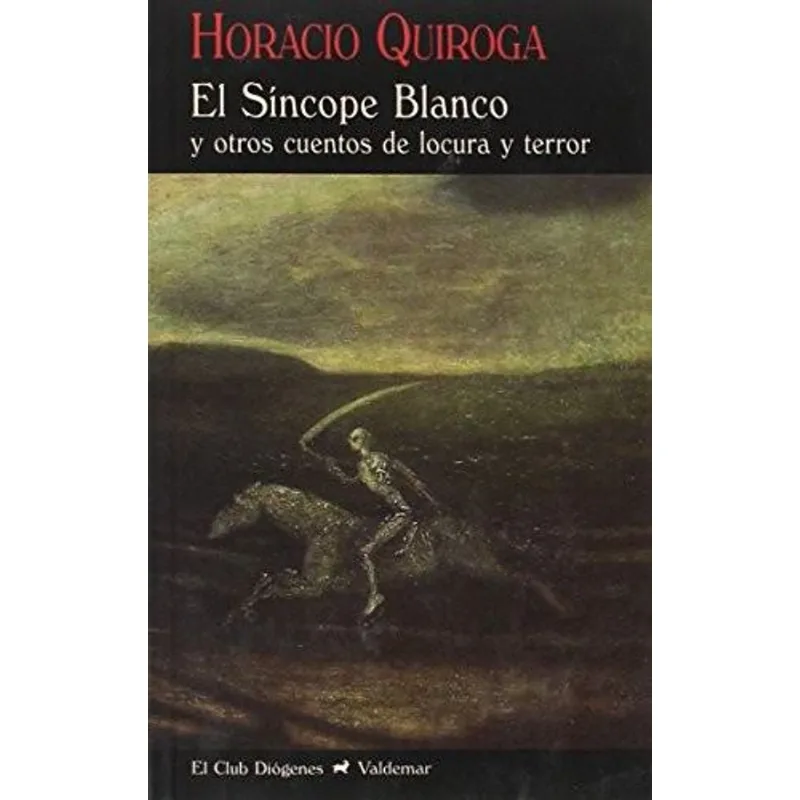 EL SINCOPE BLANCO Y OTROS CUENTOS DE LOCURA Y TERROR
