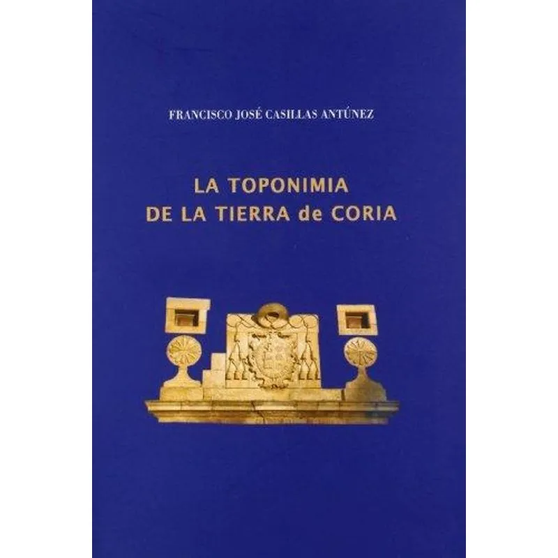 La Toponimia de la Tierra de Coria