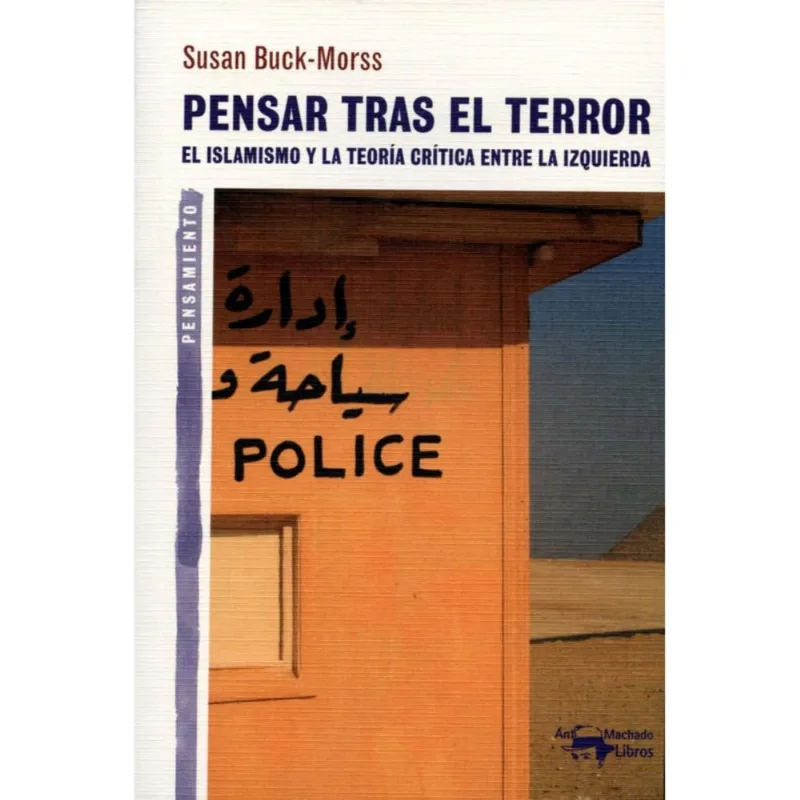 PENSAR TRAS EL TERROR: Una Mirada Transformadora de Susan Buck-Morss PENSAR TRAS EL TERROR