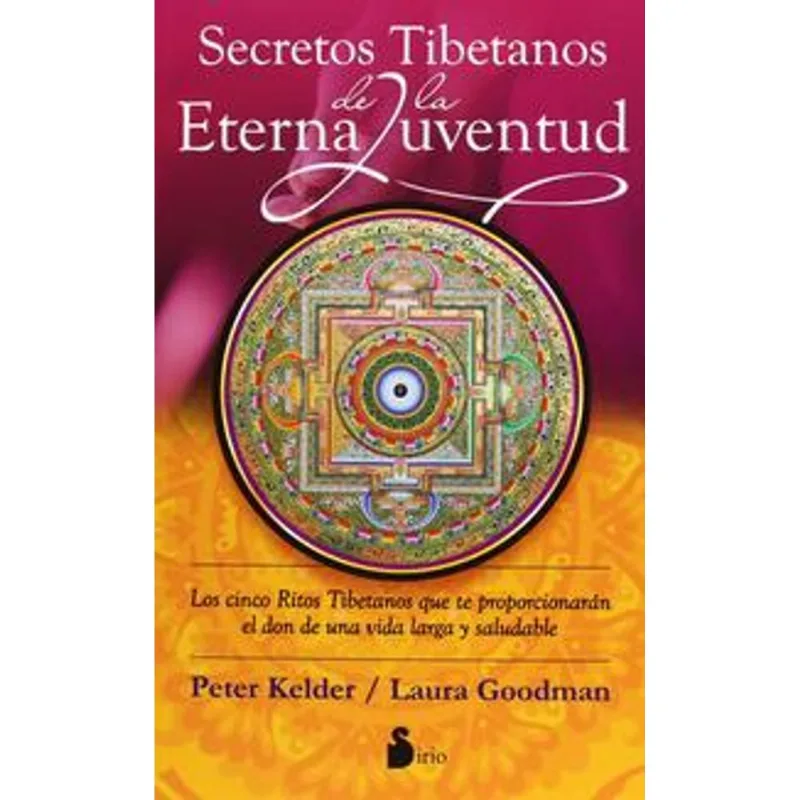 Secretos tibetanos de la eterna juventud