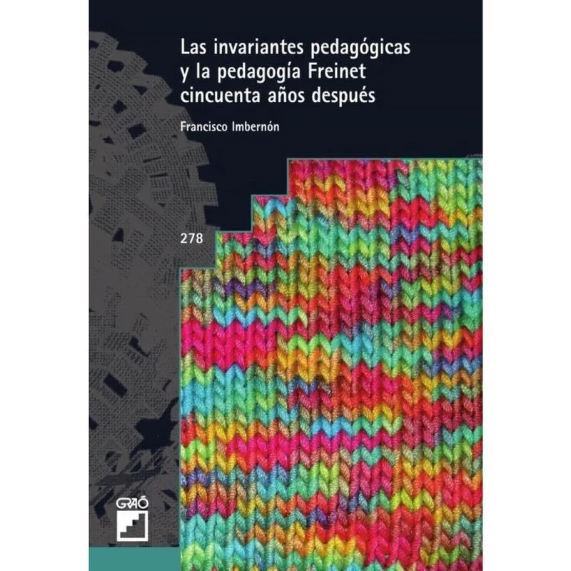 Las invariantes pedagógicas y la pedagogía Freinet cincuenta años después - Espanhol
