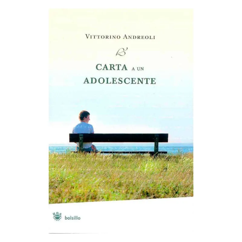 Carta a un Adolescente: Un Diálogo Abierto sobre los Retos de Crecer CARTA A UN ADOLESCENTE