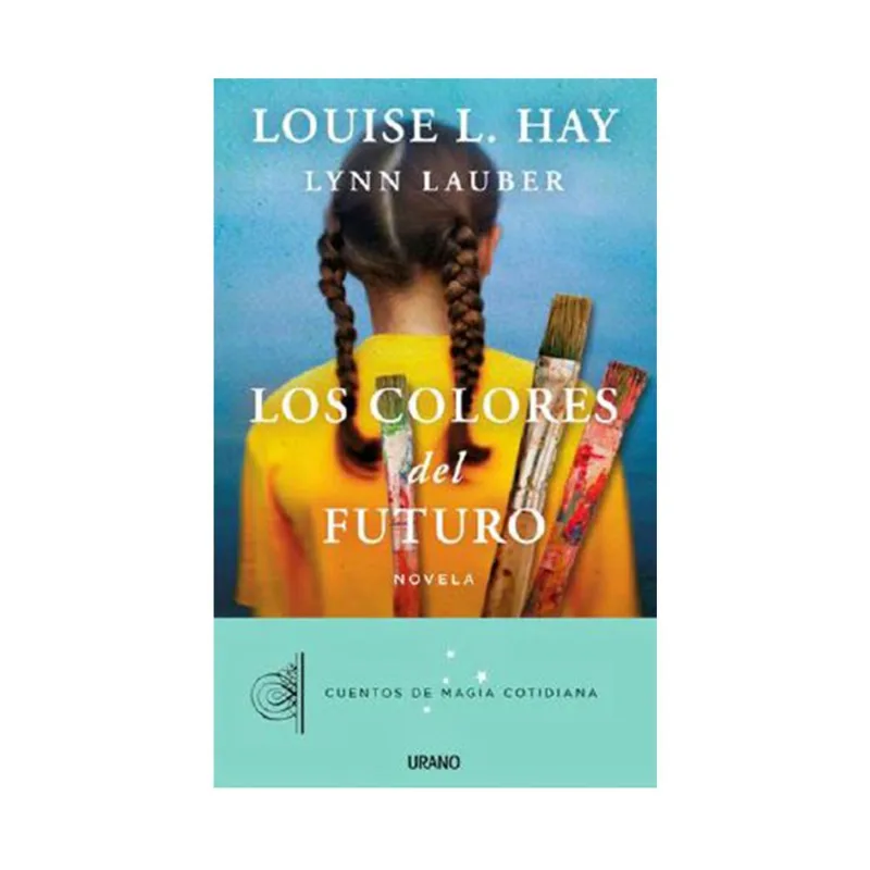 Libro Los colores del futuro de Hay Louise