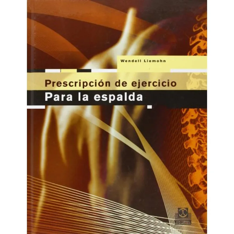 PRESCRIPCION DE EJERCICIO PARA LA ESPALDA