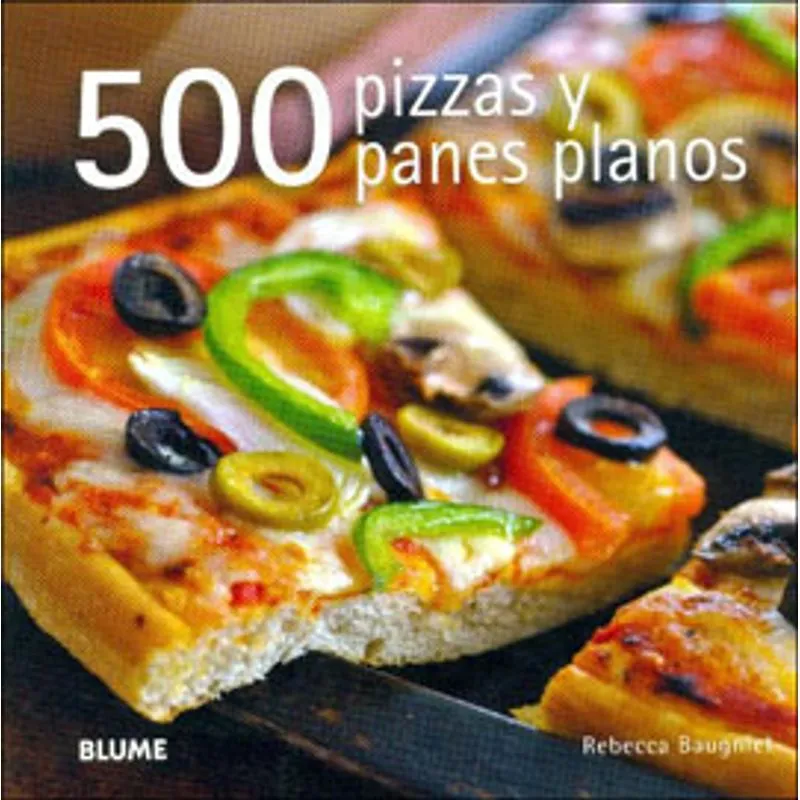 500 PIZZAS Y PANES PLANOS