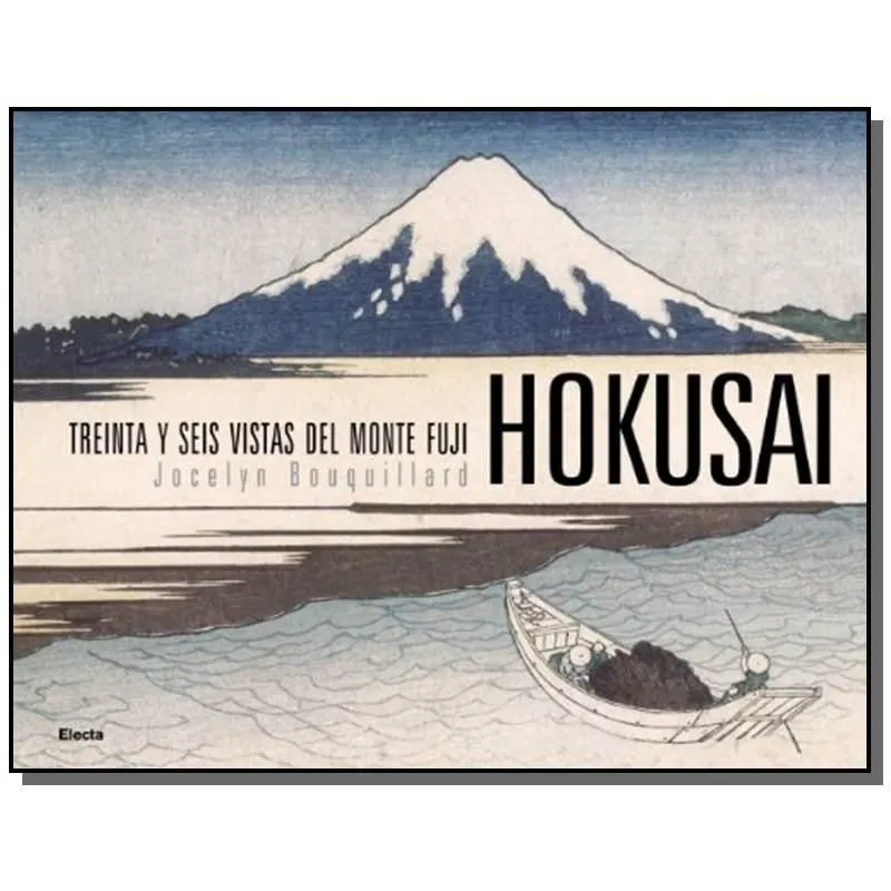 Hokusai: 36 Vistas Del Monte Fuji