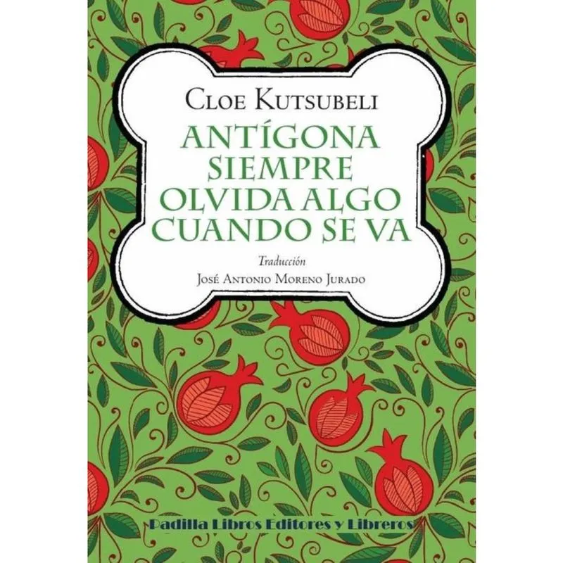 Antígona siempre olvida algo cuando se va - Espanhol