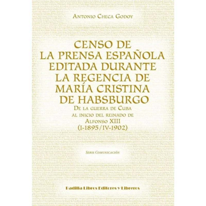 Censo de la prensa española editada durante la regencia de María Cristina de Habsburgo - Espanhol