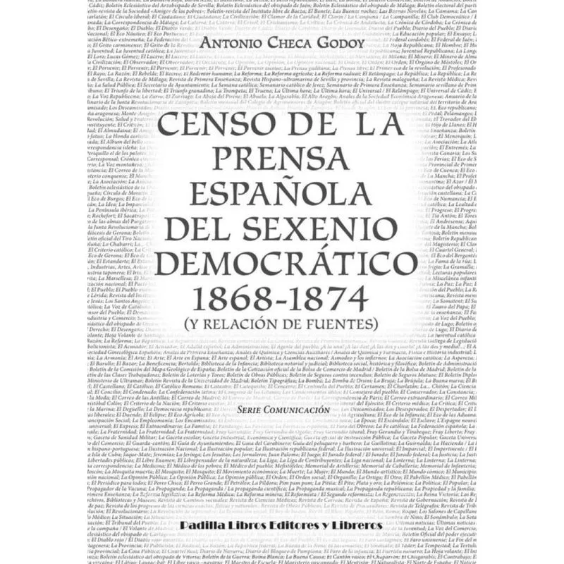 Censo De La Prensa Española Del Sexenio Democrático 1868-1874 (y Relación De Fuentes) - Espanhol