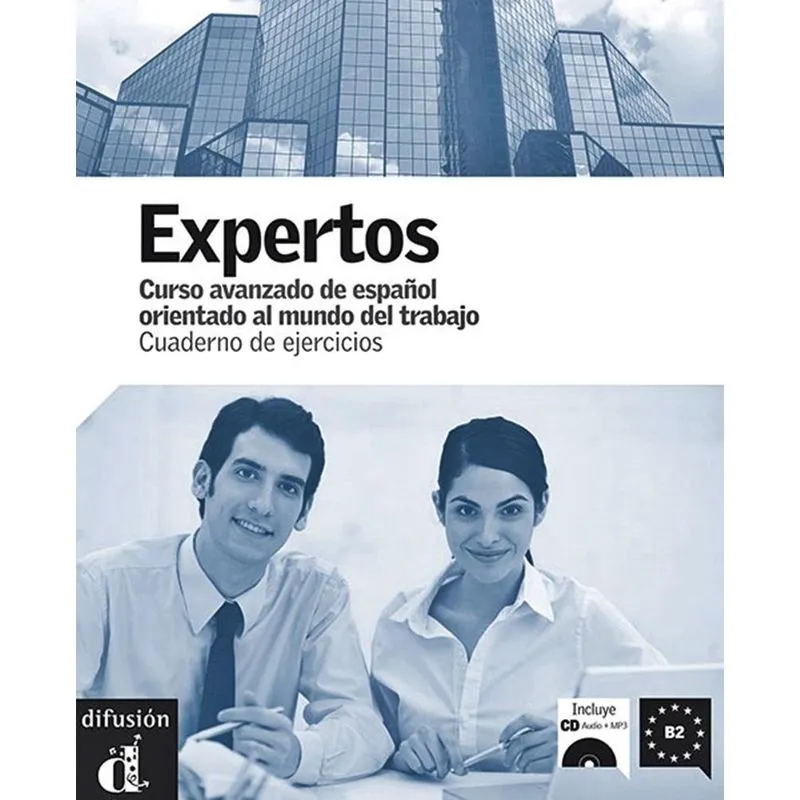 Expertos - Curso Avanzado De Espaol Orientado Al Mundo Del Trabajo - Ejercicios Con cd Audio