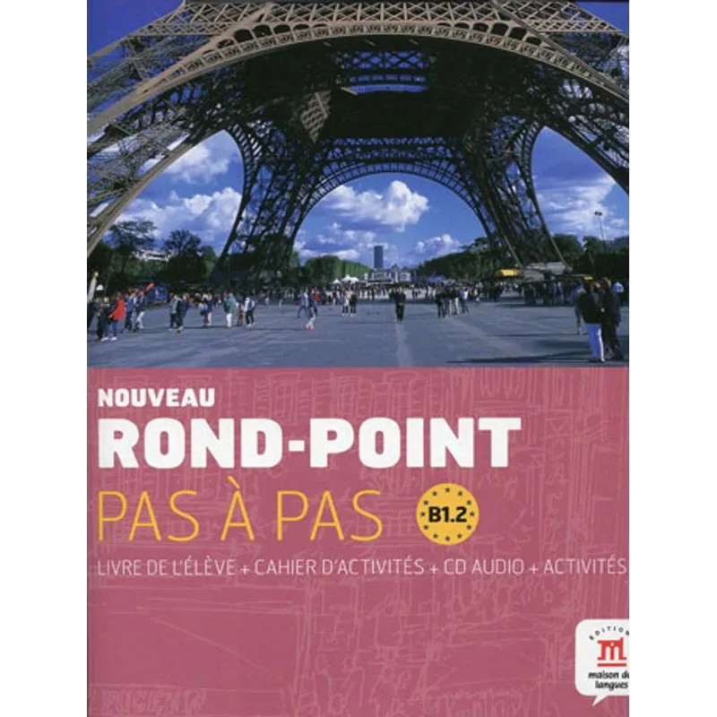 NOUVEAU ROND-POINT PAS A PAS B1.2 - LIVRE DE L'ELEVE + CAHIER D'ACTIVITES + CD AUDIO