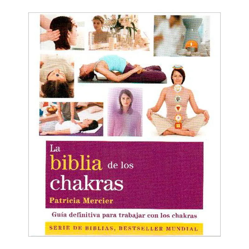 La biblia de los chakras