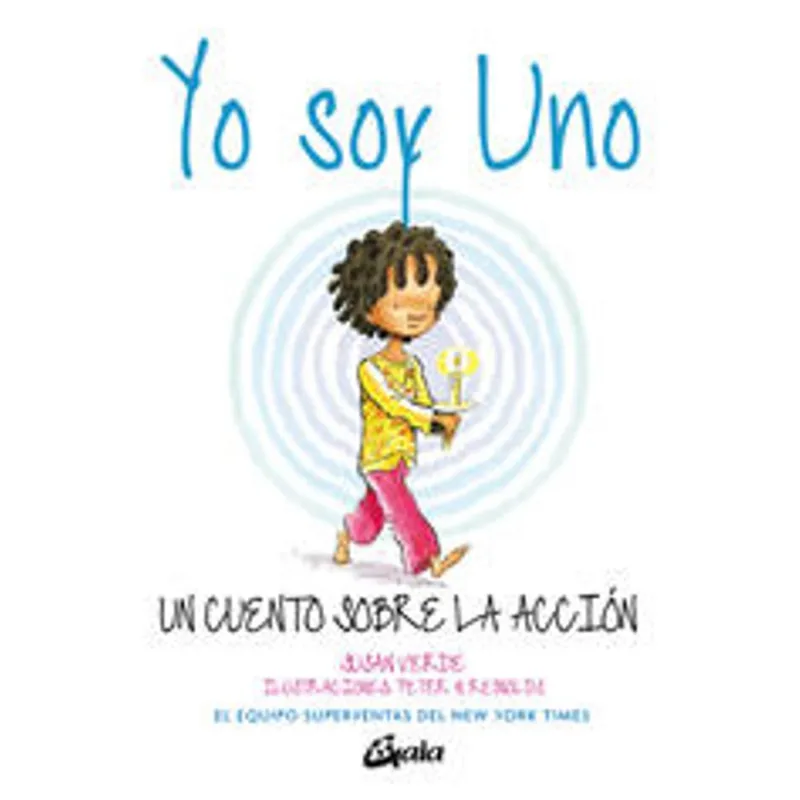 Yo soy uno. Un cuento sobre la accion Yo soy uno. Un cuento sobre la acción