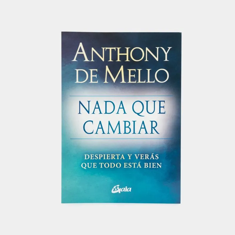 Nada que cambiar: despierta y verás que todo está bien