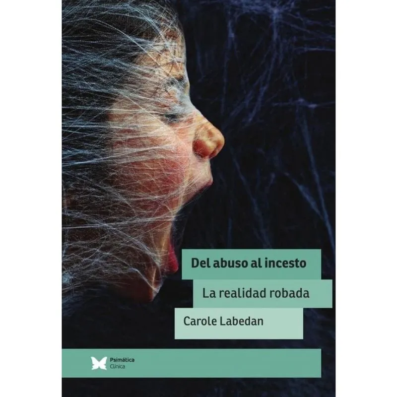 Del abuso al Incesto. La realidad robada - Espanhol