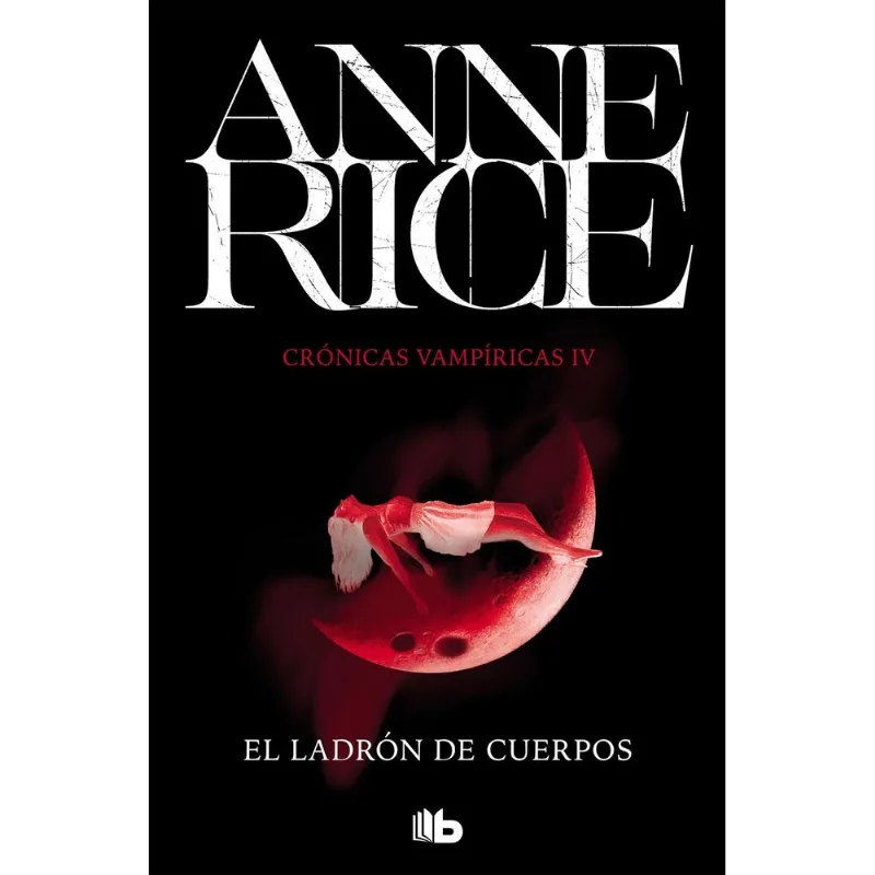 El ladron de cuerpos (Cronicas Vampiricas 4) El ladrón de cuerpos (Crónicas Vampíricas 4)