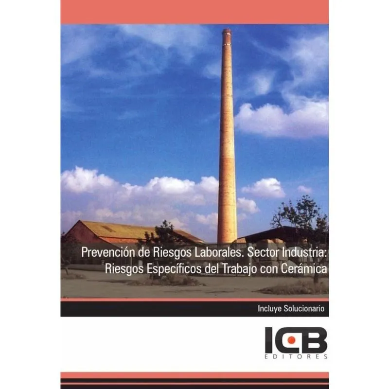 Prevención de Riesgos Laborales. Sector Industria: Riesgos Específicos del Trabajo con Cerámica - Es