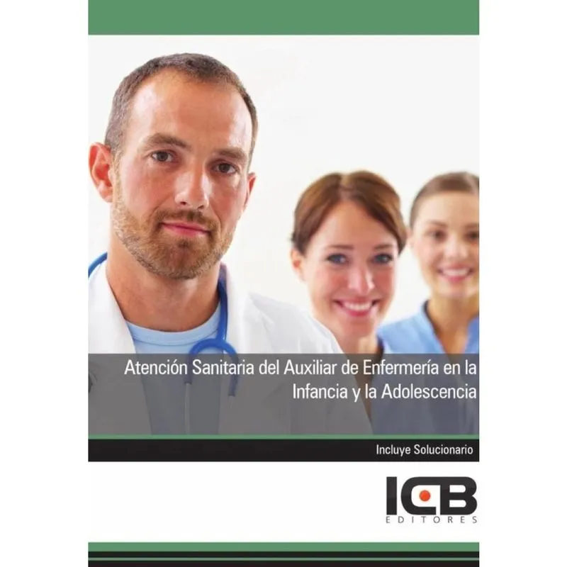 Atención Sanitaria del Auxiliar de Enfermería en la Infancia y la Adolescencia - Espanhol