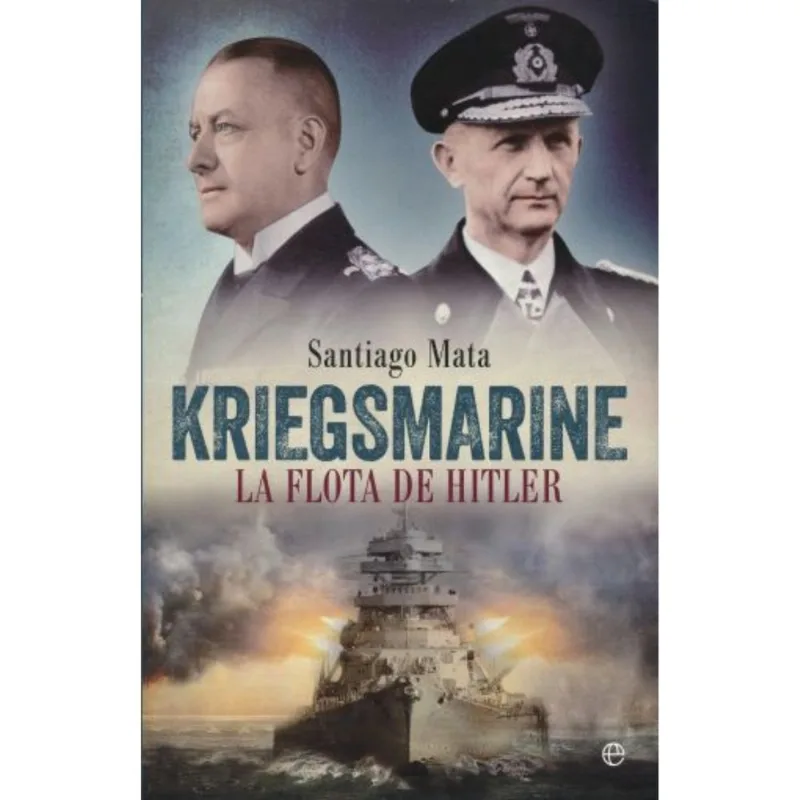 KRIEGSMARINE LA FLOTA DE HITLER