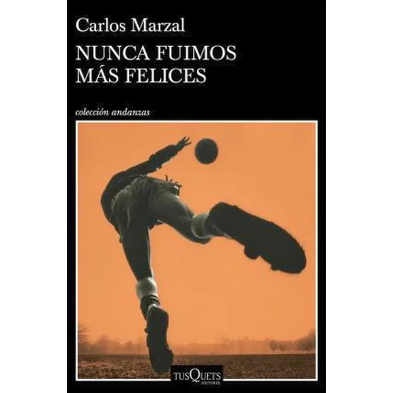NUNCA FUIMOS MAS FELICES