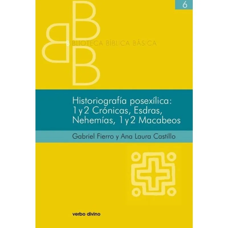Historiografía posexílica: 1 y 2 Crónicas, Esdras, Nehemías, 1 y 2 Macabeos-Espanhol