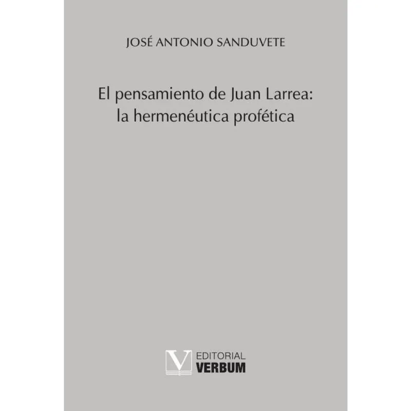El pensamiento de Juan Larrea: la hermenéutica profética - Espanhol